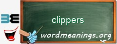 WordMeaning blackboard for clippers